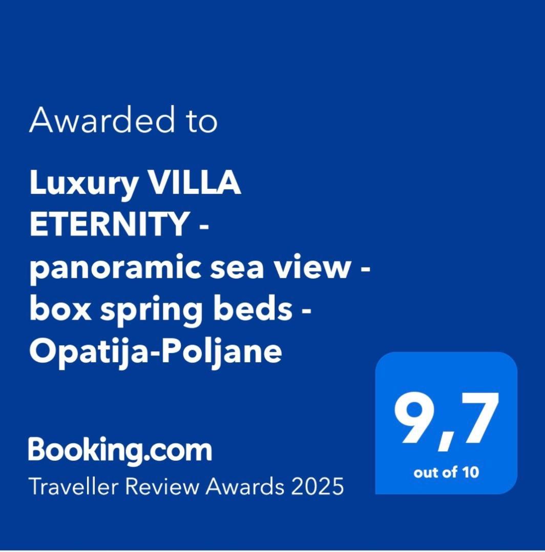 Luxury Villa Eternity - Marvelous Sea View - Box Spring Beds - Opatija-Poljane מראה חיצוני תמונה